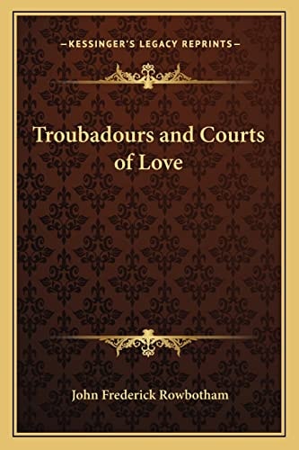 Troubadours and Courts of Love