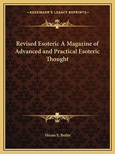 Revised Esoteric A Magazine of Advanced and Practical Esoteric Thought