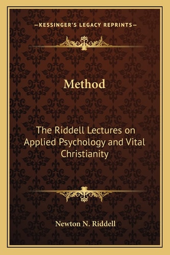 Method: The Riddell Lectures on Applied Psychology and Vital Christianity