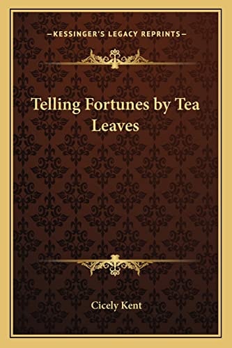 Telling Fortunes by Tea Leaves