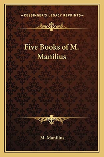Five Books of M. Manilius