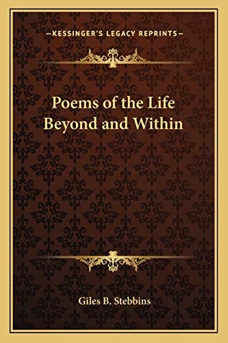 Poems of the Life Beyond and Within