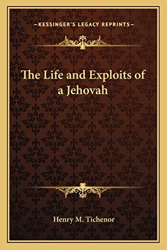 The Life and Exploits of a Jehovah