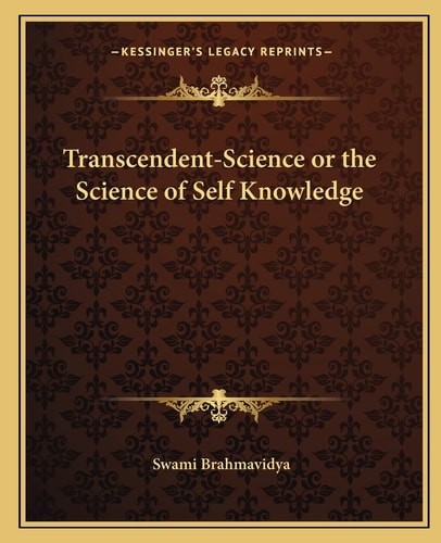 Transcendent-Science or the Science of Self Knowledge