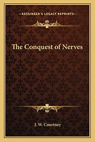 The Conquest of Nerves