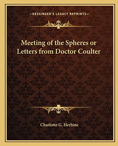 Meeting of the Spheres or Letters from Doctor Coulter