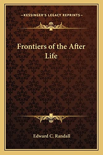 Frontiers of the After Life