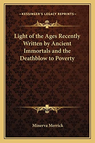 Light of the Ages Recently Written by Ancient Immortals and the Deathblow to Poverty