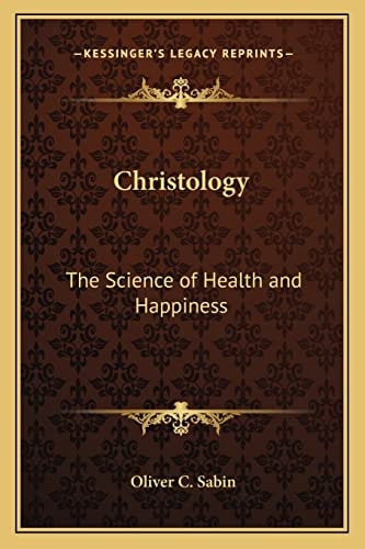 Christology: The Science of Health and Happiness