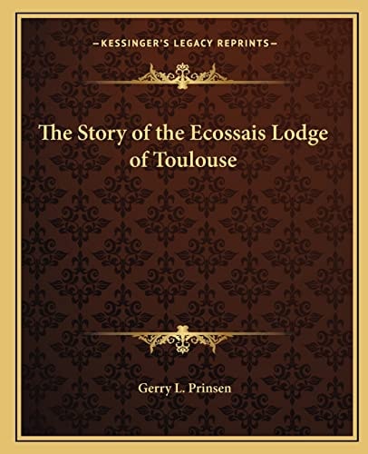 The Story of the Ecossais Lodge of Toulouse