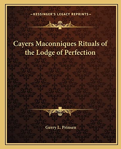 Cayers Maconniques Rituals of the Lodge of Perfection
