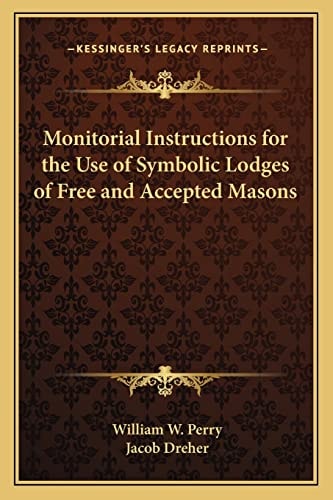 Monitorial Instructions for the Use of Symbolic Lodges of Free and Accepted Masons