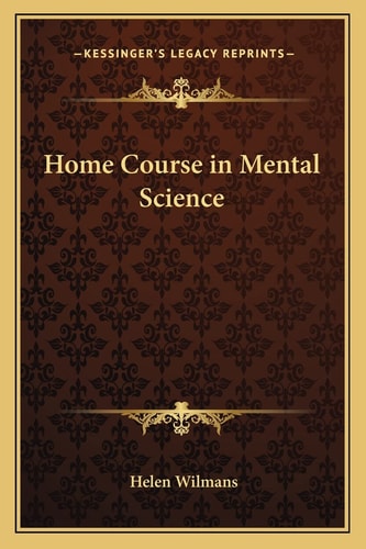 Home Course in Mental Science