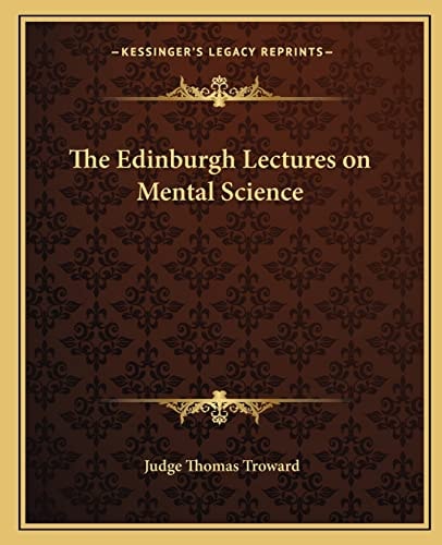 The Edinburgh Lectures on Mental Science