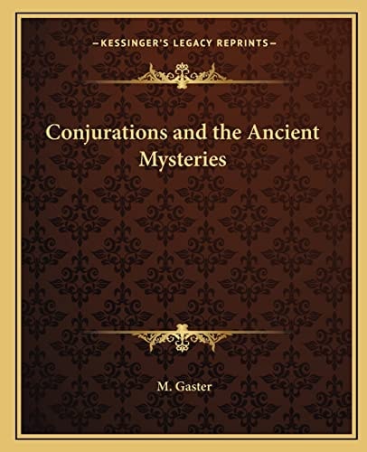 Conjurations and the Ancient Mysteries