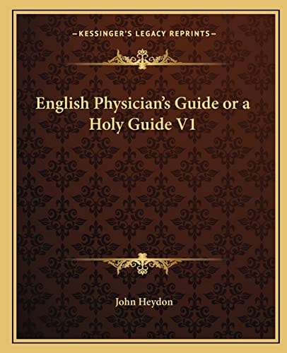 English Physician's Guide or a Holy Guide V1