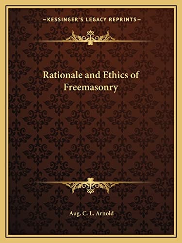 Rationale and Ethics of Freemasonry
