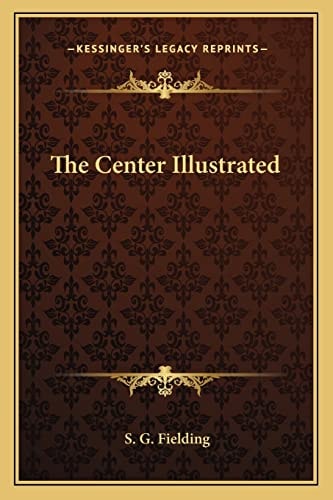 The Center Illustrated