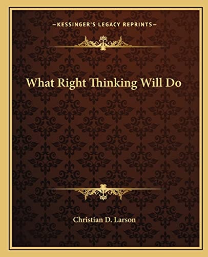 What Right Thinking Will Do