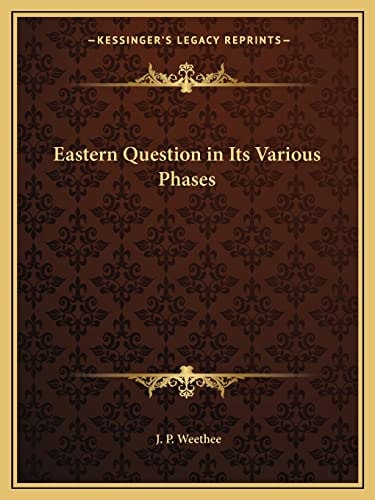 Eastern Question in Its Various Phases