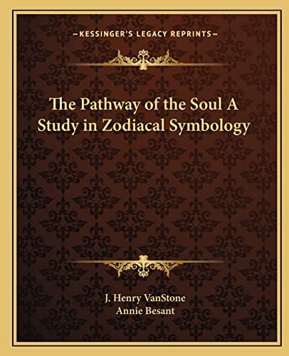 The Pathway of the Soul A Study in Zodiacal Symbology