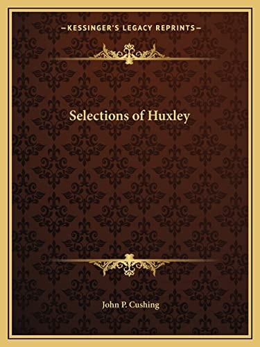 Selections of Huxley