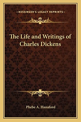 The Life and Writings of Charles Dickens