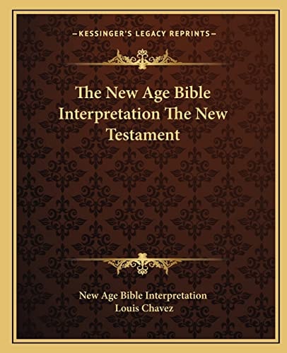 The New Age Bible Interpretation The New Testament