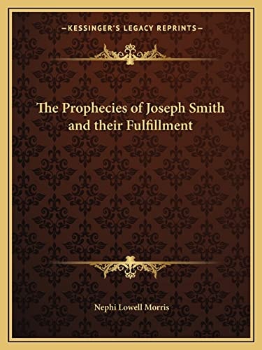 The Prophecies of Joseph Smith and their Fulfillment