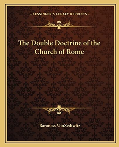 The Double Doctrine of the Church of Rome