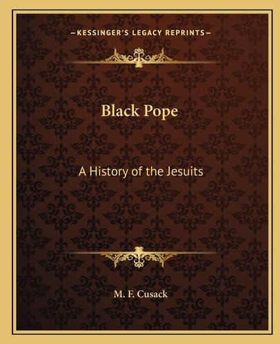 Black Pope: A History of the Jesuits
