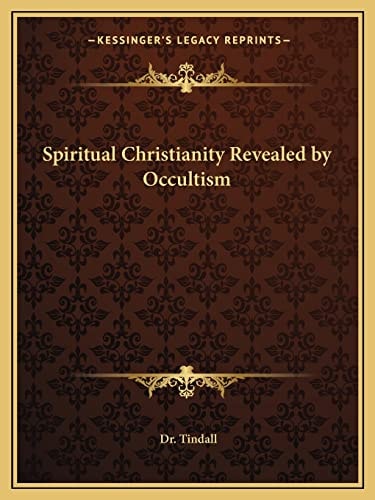 Spiritual Christianity Revealed by Occultism