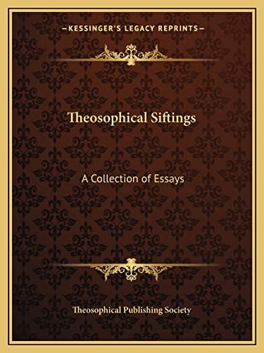 Theosophical Siftings: A Collection of Essays
