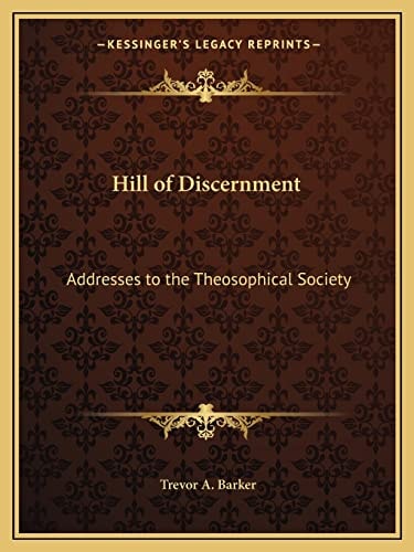 Hill of Discernment: Addresses to the Theosophical Society