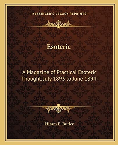 Esoteric: A Magazine of Practical Esoteric Thought, July 1893 to June 1894