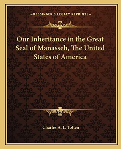 Our Inheritance in the Great Seal of Manasseh, The United States of America