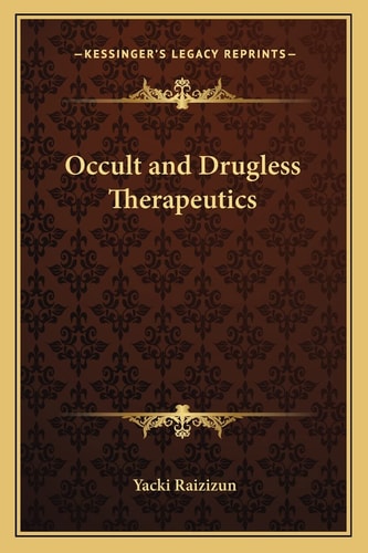 Occult and Drugless Therapeutics