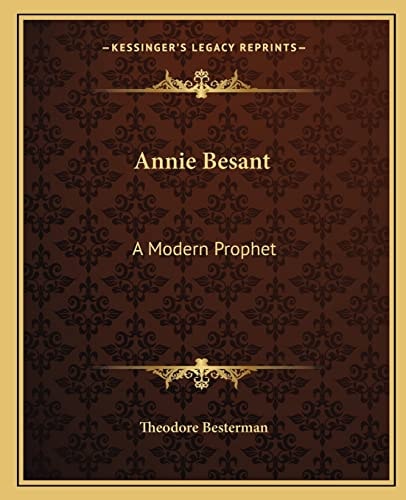Annie Besant: A Modern Prophet