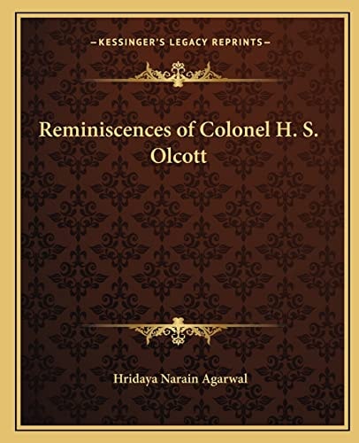 Reminiscences of Colonel H. S. Olcott