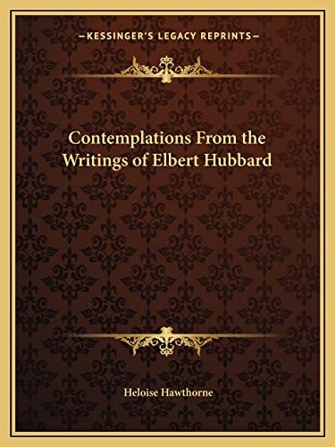 Contemplations From the Writings of Elbert Hubbard