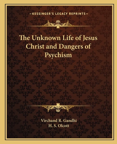 The Unknown Life of Jesus Christ and Dangers of Psychism