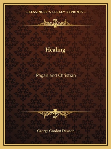 Healing: Pagan and Christian
