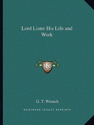 Lord Lister His Life and Work