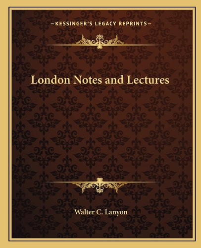 London Notes and Lectures