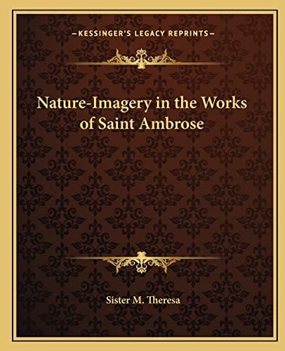 Nature-Imagery in the Works of Saint Ambrose