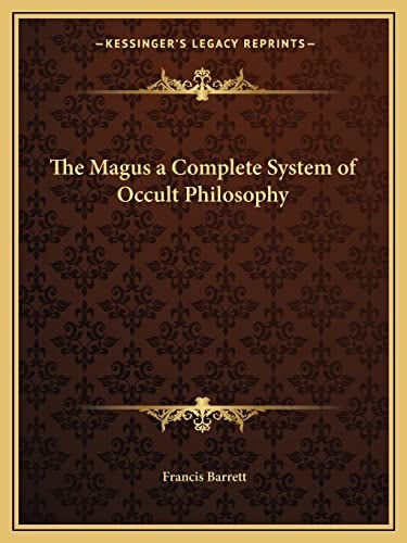 The Magus a Complete System of Occult Philosophy