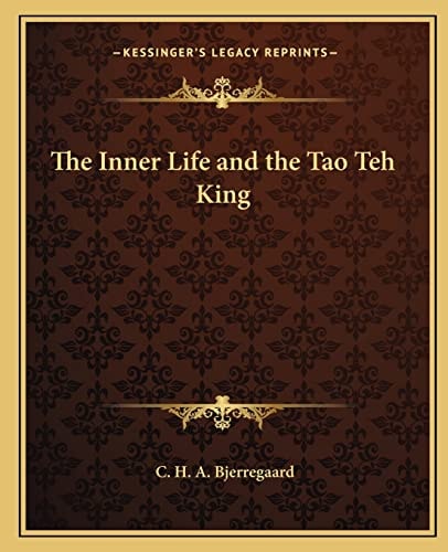 The Inner Life and the Tao Teh King