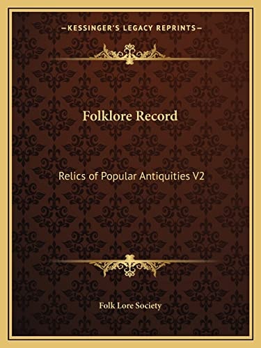 Folklore Record: Relics of Popular Antiquities V2