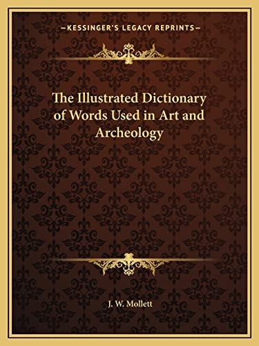 The Illustrated Dictionary of Words Used in Art and Archeology