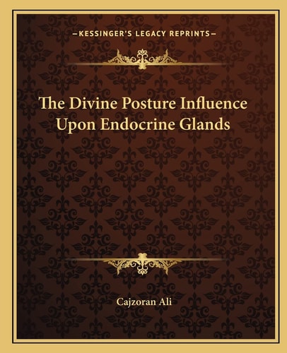 The Divine Posture Influence Upon Endocrine Glands
